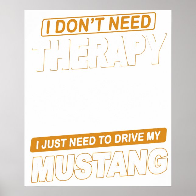 Póster I DON'T NEED THERAPY Ford Mustang 2007 Gt (Frente)