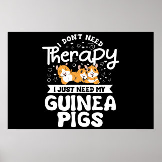 Póster I don't need Therapy Guinea Pig Cavy Roddent