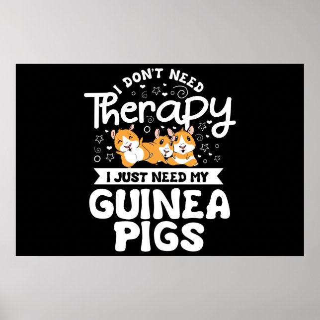 Póster I don't need Therapy Guinea Pig Cavy Roddent (Frente)