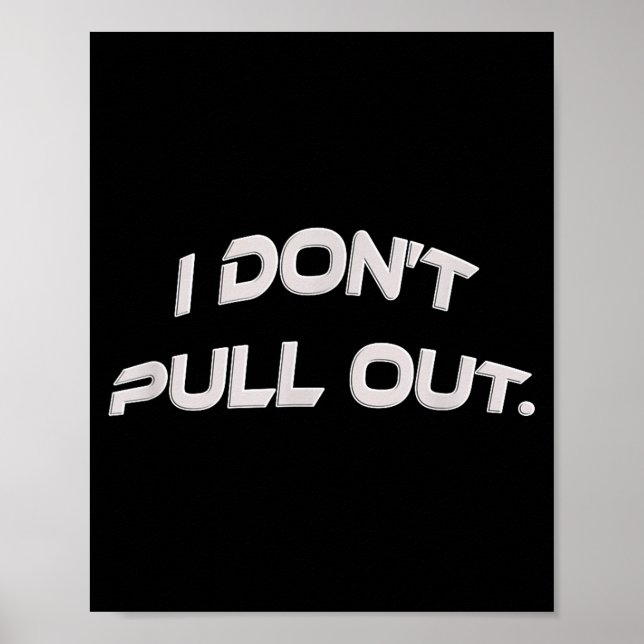 Póster I Don't Pull Out  (Frente)