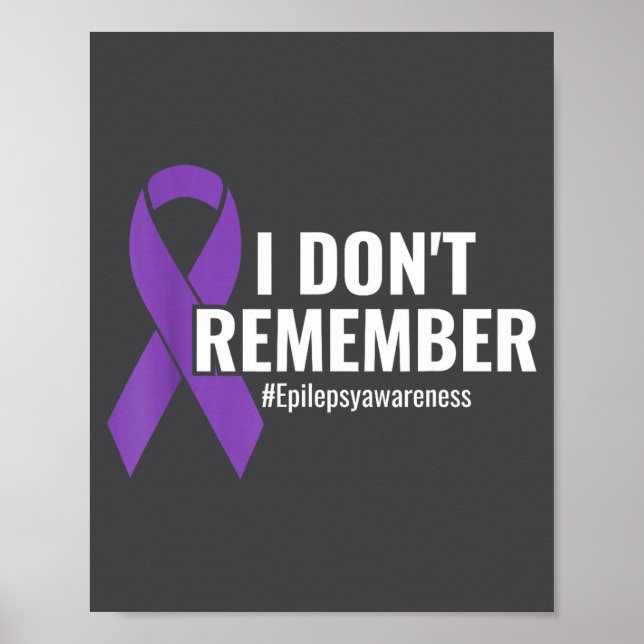 Póster I Don't Remember Purple Ribbon Elepsy Awareness  (Frente)