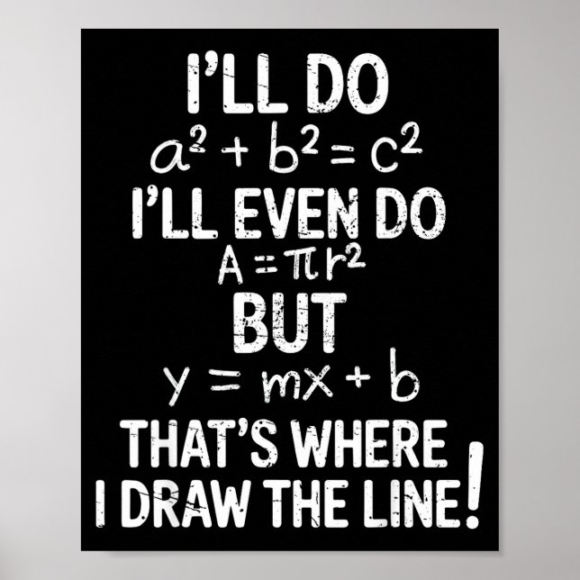 Póster I Draw The Line Funny Back To School Math Teacher  (Frente)