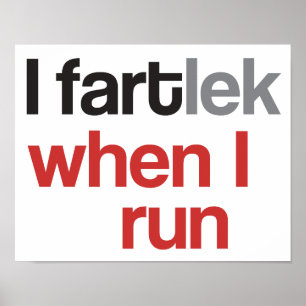 Póster I FARTlek cuando corro el © - FARTlek divertido