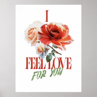 PÓSTER I FEEL LOVE FOR YOU
