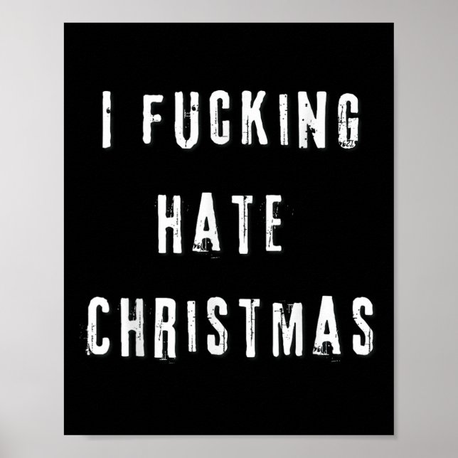 Póster I Foring Hate Christmas Funny Anti-christmas  (Frente)