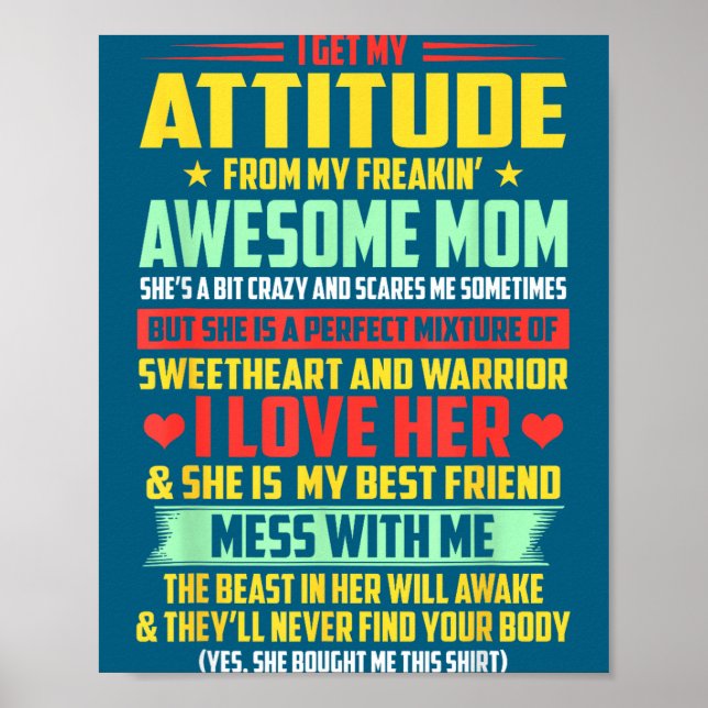 Póster I Get My Attitude From My Awesome Mom Yes She Boug (Frente)