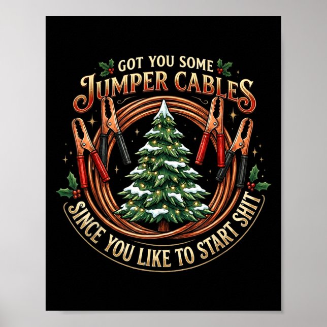 Póster I Got You Some Jumper Cables Since You Like Funny  (Frente)