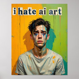 Póster "I Hate AI Art" 5