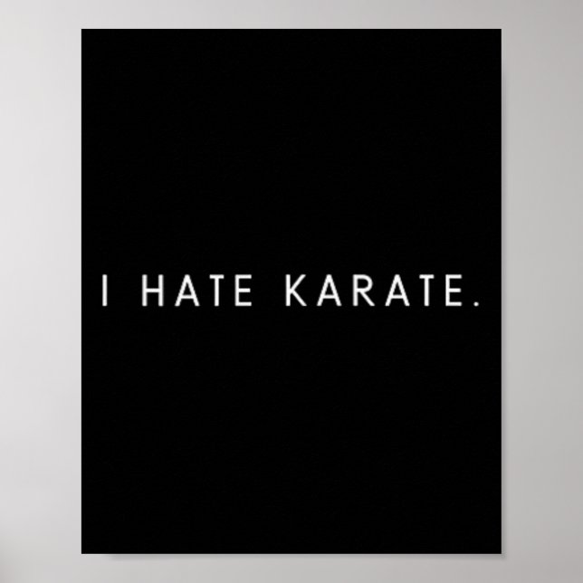 Póster I Hate Karate - Minimalist Funny Hater Saying  (Frente)
