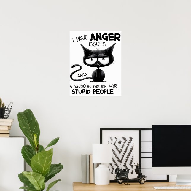 Póster I Have Anger Issues for Cat Lover Gift   (Oficina en casa)