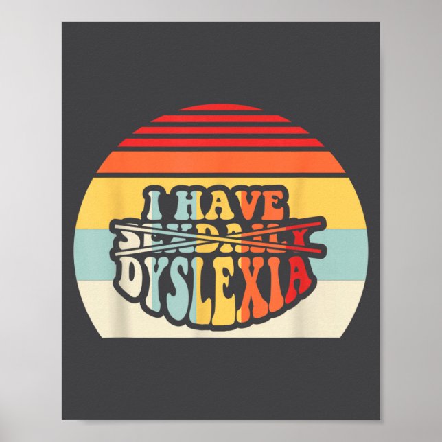 Póster I Have Daily Dyslexia Funny Quote  (Frente)