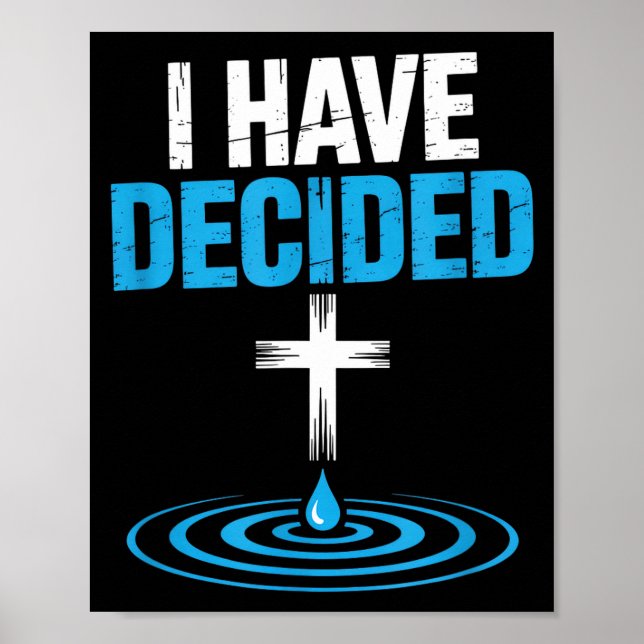 Póster I Have Decided Christian Baptism Cross Water Faith (Frente)
