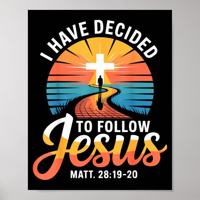Póster I Have Decided To Follow Jesus Matthew 28-19-20  (Frente)
