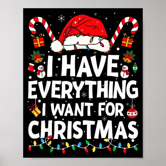 Póster I Have Everything I Want For Christmas Its Me I'm  (Frente)