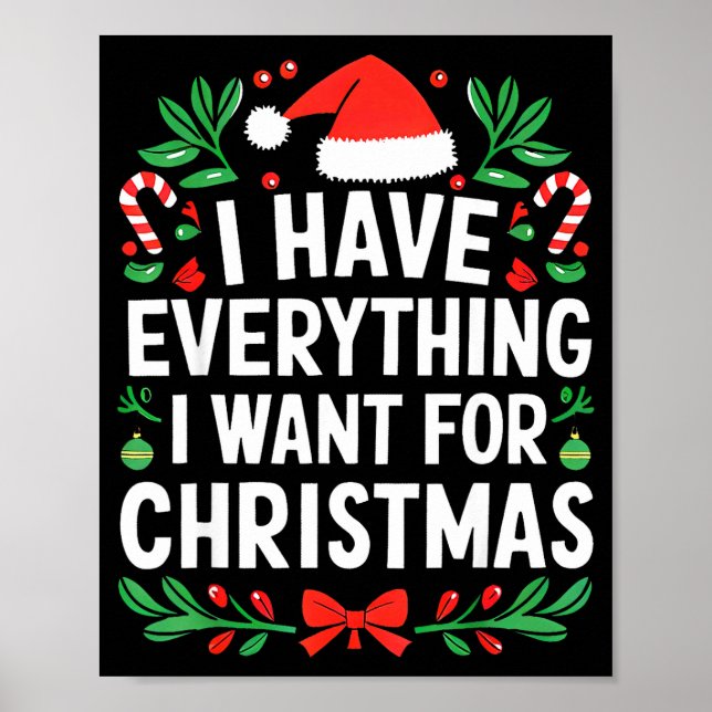 Póster I Have Everything I Want For Christmas Its Me I'm  (Frente)