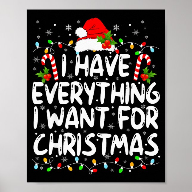 Póster I Have Everything I Want For Christmas Its Me I'm  (Frente)