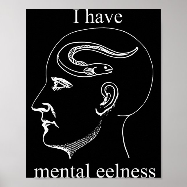Póster I Have Mental Eelness Funny Mentally  (Frente)