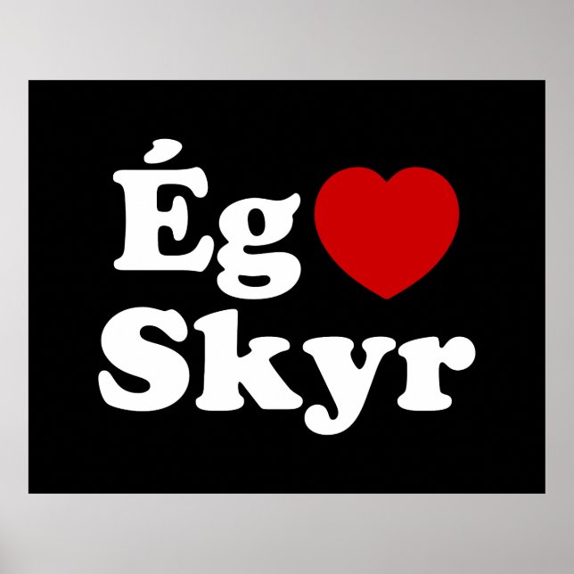 Póster I Heart (Love) Skyr [Ég Elska Skyr] Islandés (Frente)