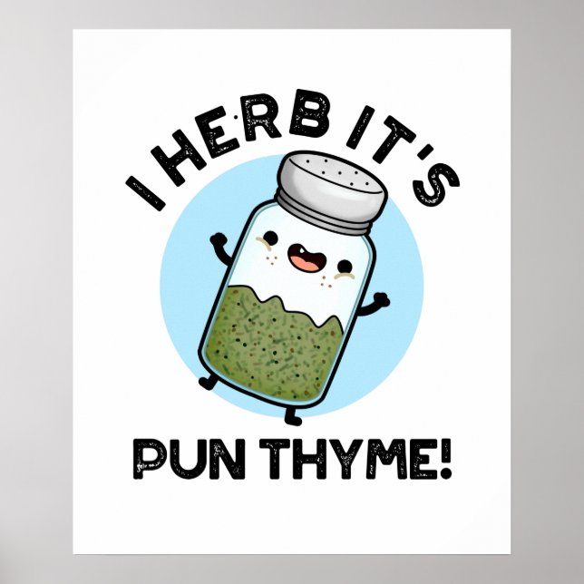 Póster I Herb Es Pun Thyme Gracioso Pun de hierbas alimen (Frente)