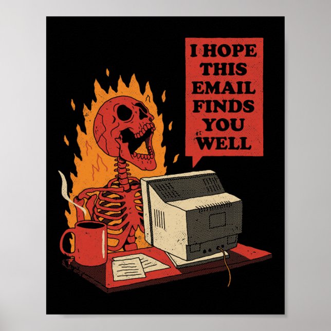 Póster I Hope This Email Finds You Well Funny Skeleton  (Frente)