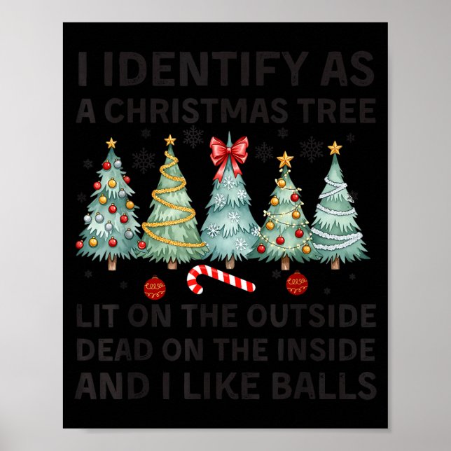 Póster I Identify As A Christmas Tree Lit On The Outside  (Frente)