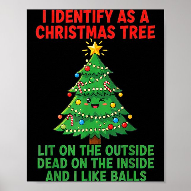 Póster I Identify As A Christmas Tree Lit On The Outside  (Frente)