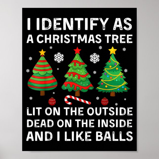 Póster I Identify As A Christmas Tree Lit On The Outside  (Frente)