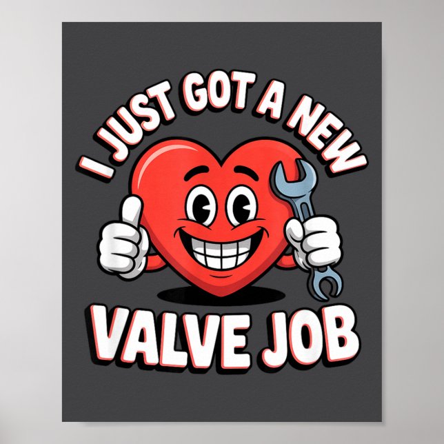 Póster I Just Got A New Valve Job Open Heart Surgery  (Frente)