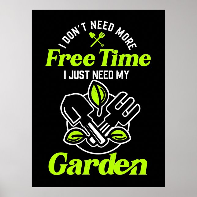 Póster I Just Need My Gardens (Frente)
