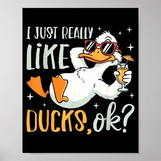 Póster I Just Really Like Ducks Ok Funny Animal Lover Coo (Frente)