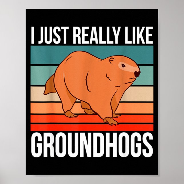 Póster I Just Really Like Groundhogs Retro Groundhog  (Frente)