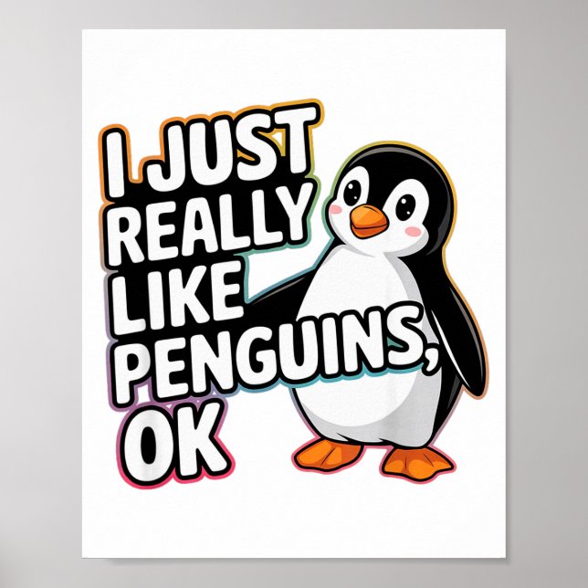 Póster I Just Really Like Penguins Ok Funny Design  (Frente)