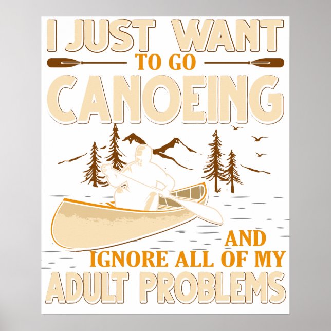 Póster I Just Want To Go Canoeing and Ignore All of My Ad (Frente)