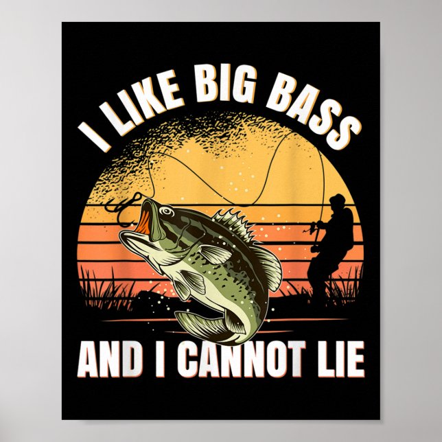Póster I Like Big B And I Cannot Lie Fishing  (Frente)