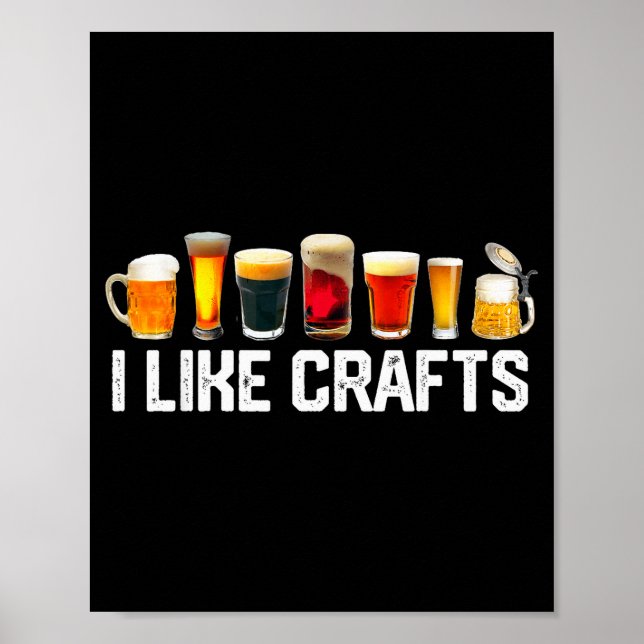 Póster I Like Crafts Craft Beer Microbrew Hops Funny Gift (Frente)