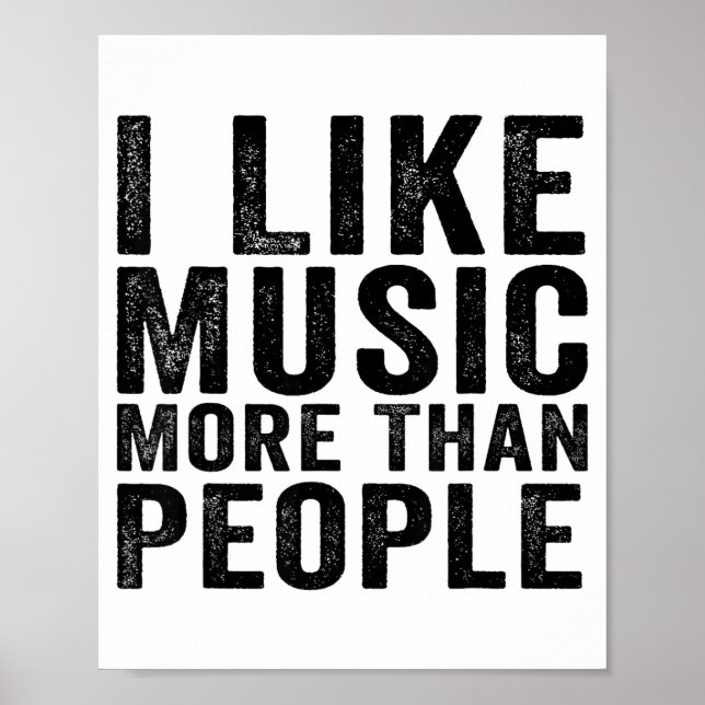 Póster I Like Music More Than People Funny Musicians Sayi (Frente)