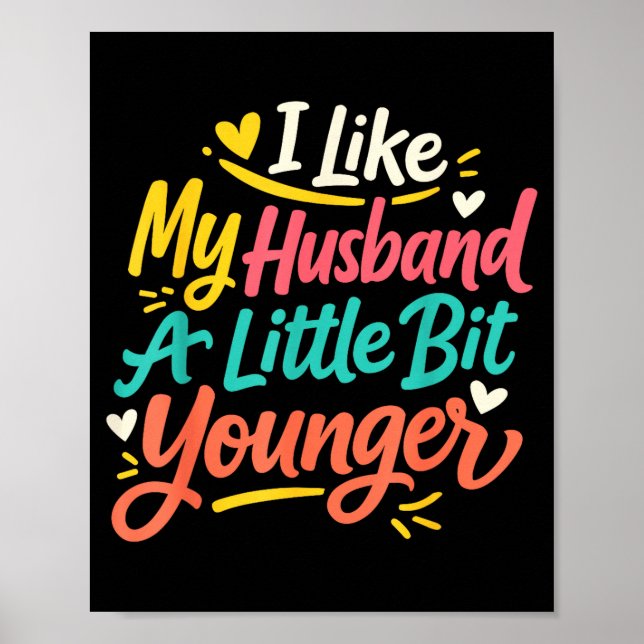 Póster I Like My Husband A Little Bit Younger Funny Women (Frente)