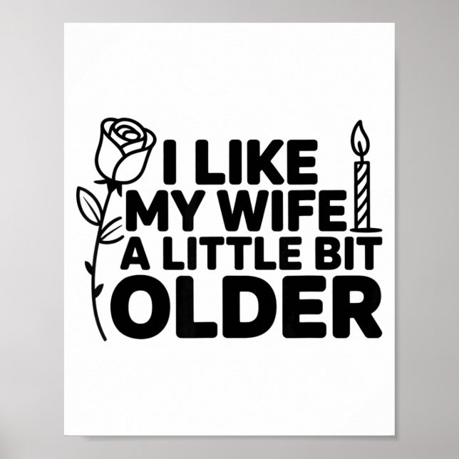 Póster I Like My Wife A Little Bit Older Funny Saying Wom (Frente)