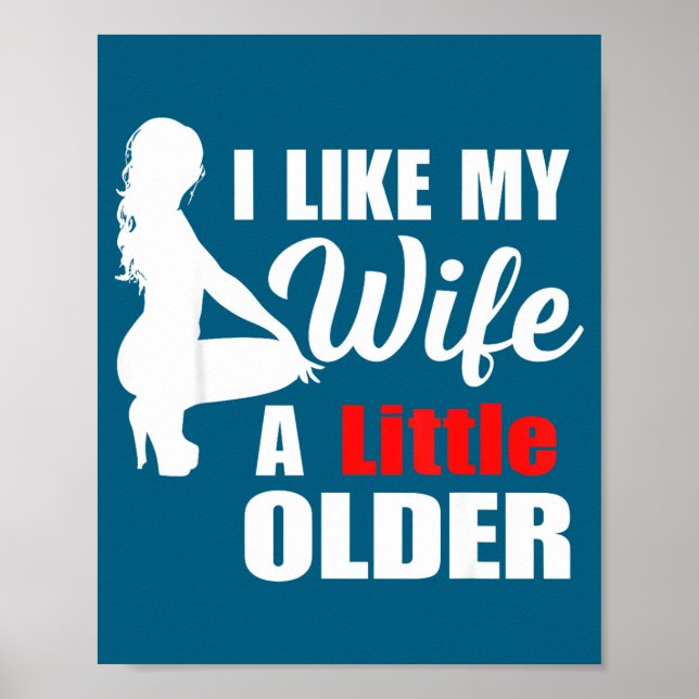Póster I Like My Wife Retro A Little Older Sarcastic Suse (Frente)