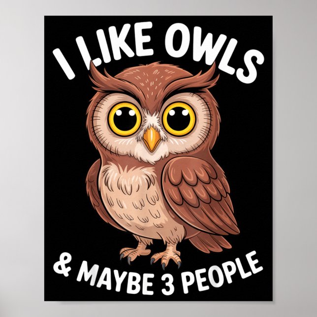 Póster I Like Owls And Maybe 3 People Funny Introvert Hum (Frente)