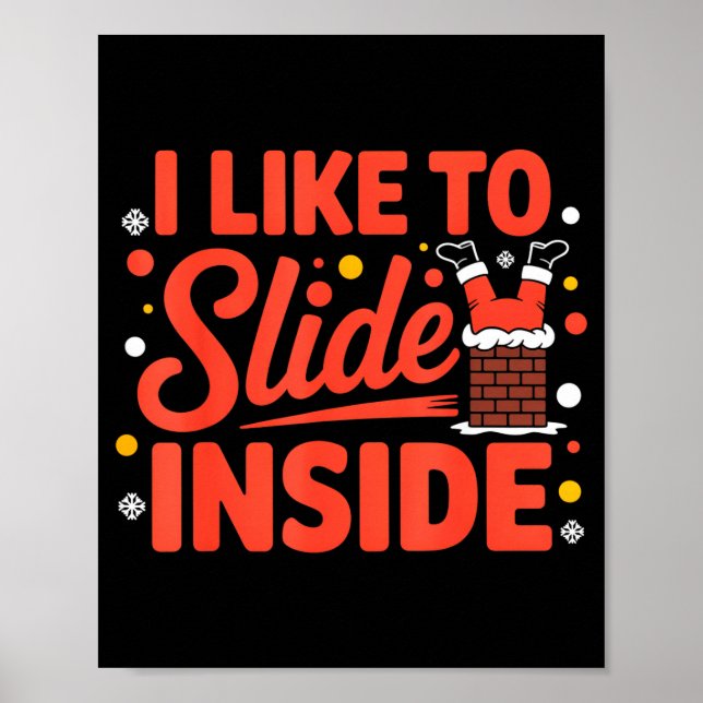 Póster I Like To Slide Inside Funny Xmas Outfits  (Frente)