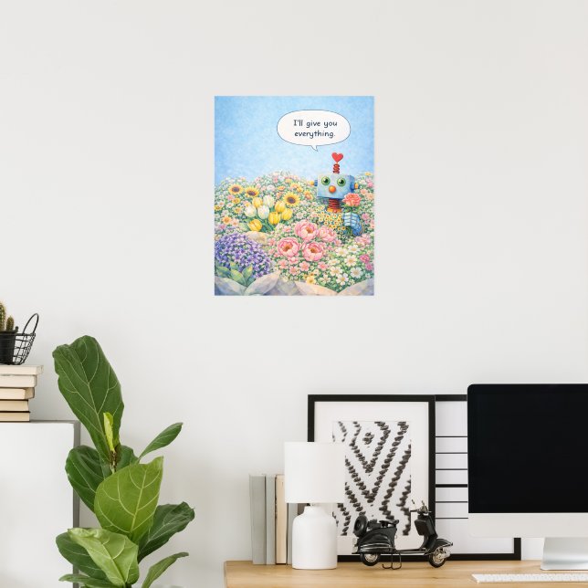 Póster I’ll Give You Everything – Floral Robot Poster (Oficina en casa)