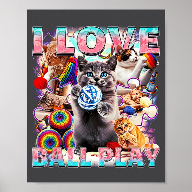 Póster I Love Ball Play Cute Cats Roll Of Wool Kitty For  (Frente)