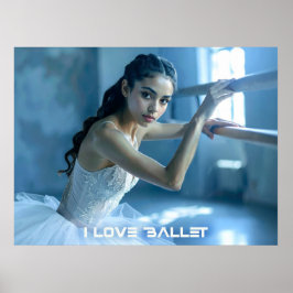 PÓSTER I LOVE BALLET - BALLET & DANCE