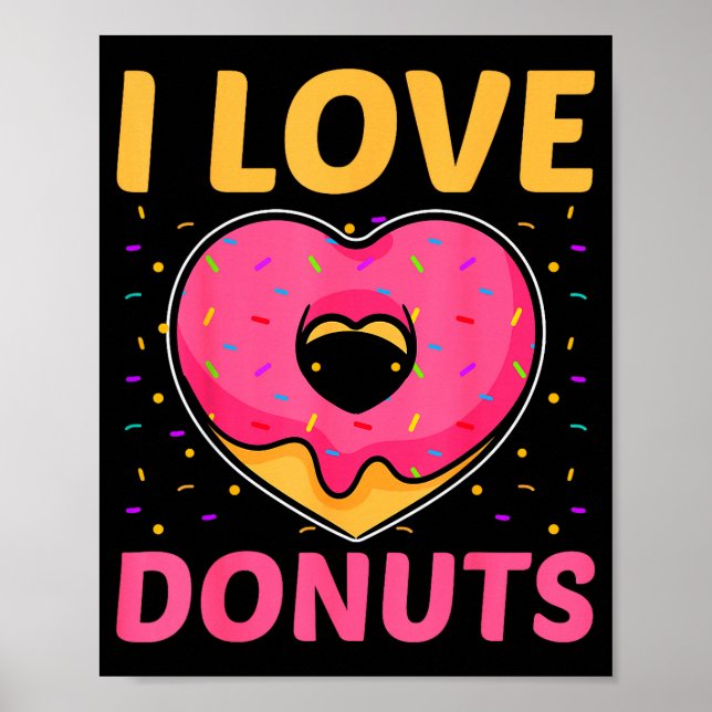 Póster I Love Donuts Heart Shaped Funny Doughnut Lover  (Frente)