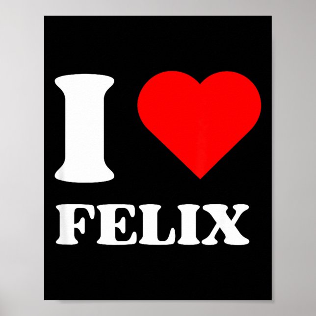 Póster I Love Felix I Heart Felix Name Y2k Valentines Day (Frente)