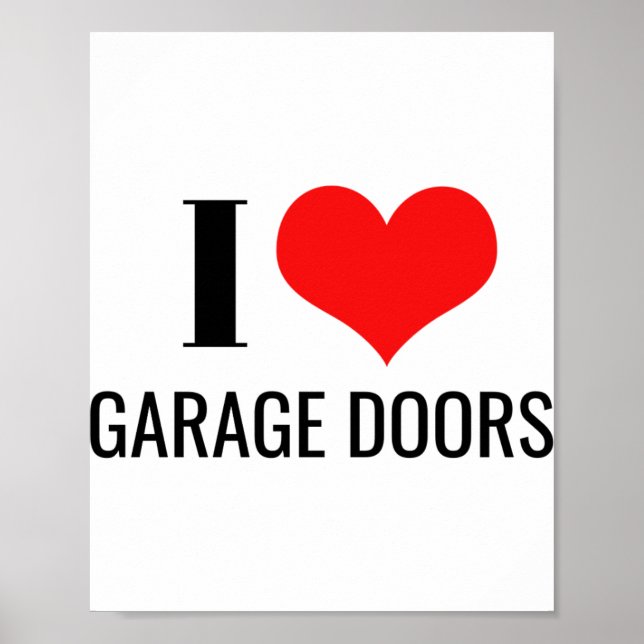 Póster I Love Garage Doors Funny Christmas Red Heart Gift (Frente)