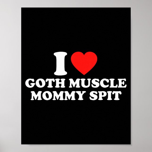 Póster I Love Goth Muscle Mommy St  (Frente)