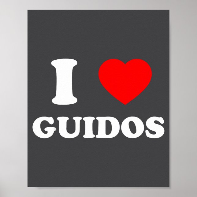 Póster I Love Guidos Funny Italian American Quote  (Frente)