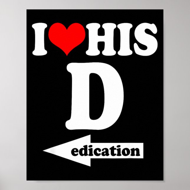 Póster I Love His Dedication Funny Valentine's Day Couple (Frente)